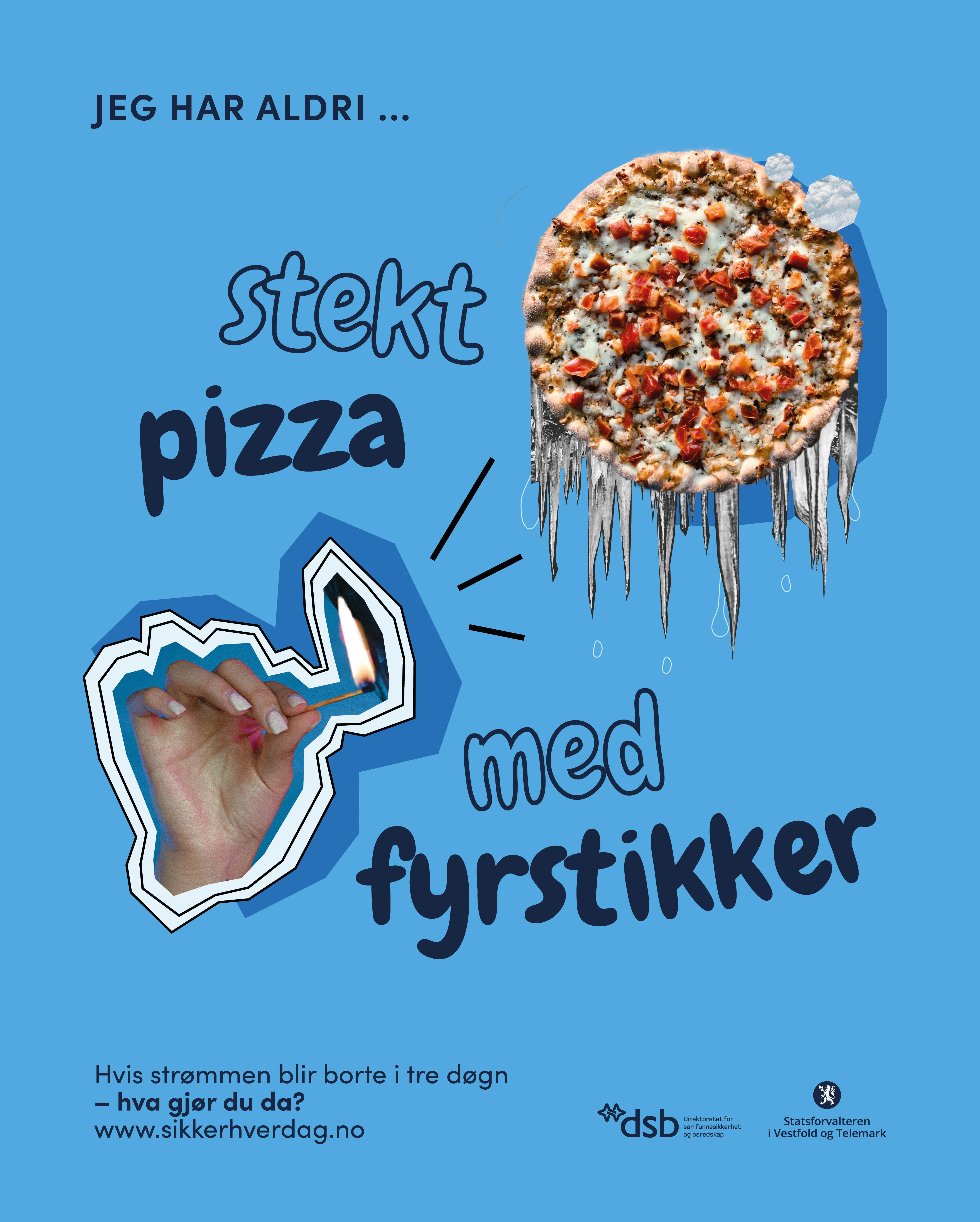 Noen gang spist kald pizza etter en kveld på byen? Med mat som ikke trenger å varmes slipper du ihvertfall å dra frem fyrstikkene.
Hvis strøm, vann eller mobilnett ryker vil myndighetene at du skal kunne klare deg selv i tre døgn. Se hva du trenger i egenberedskap på Sikkerhverdag.no
